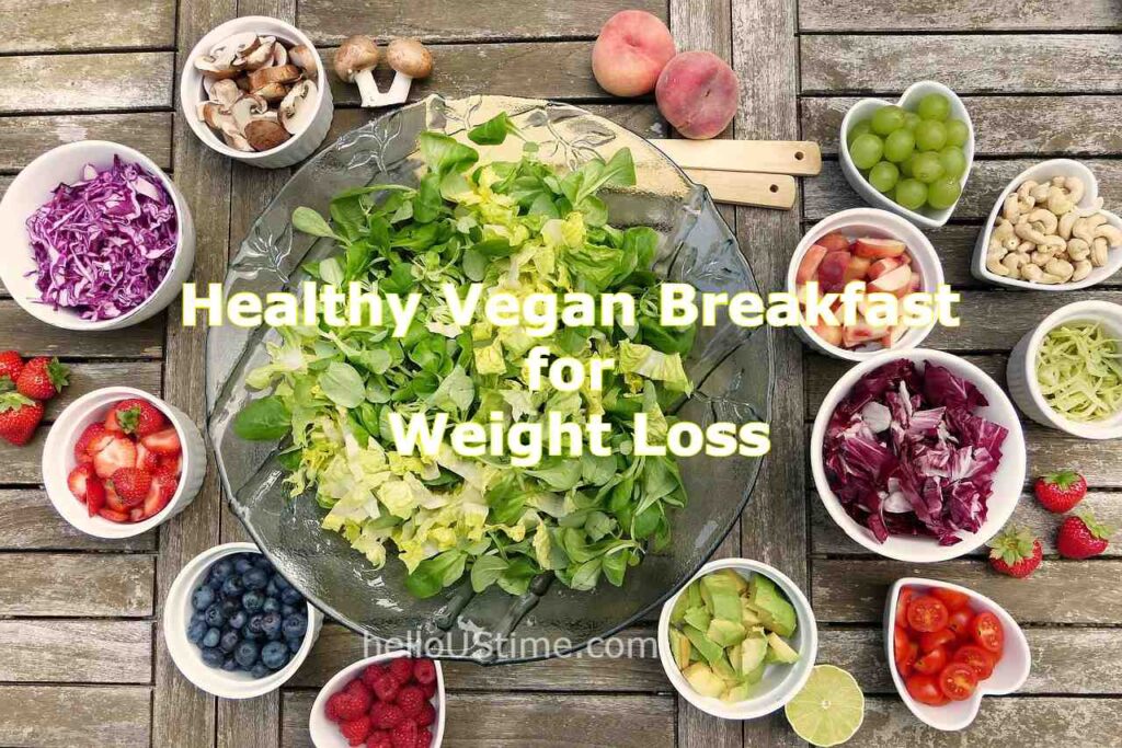 Healthy Vegan Breakfast for Weight Loss,